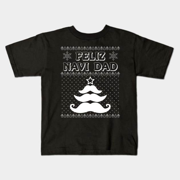 Feliz Navi Dad Joke Mustache Tree Ugly Christmas Style Pun Kids T-Shirt by Brobocop